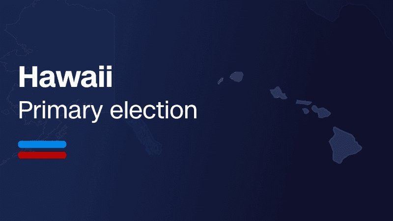 Hawaii Primary Results: Who Wins Big Tonight?